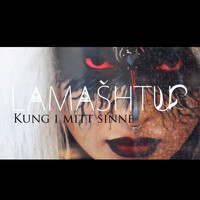 Lamashtu - Kung i mitt sinne