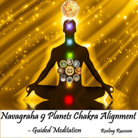 Reeling Raccoon - Navagraha 9 Planets Chakra Alignment (Guided Meditation)