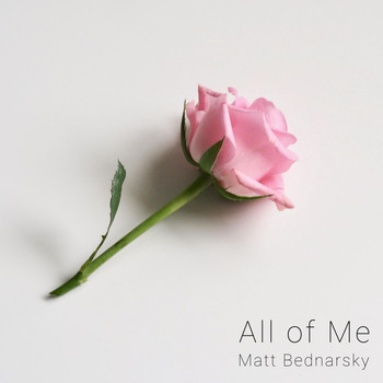 Matt Bednarsky - All of Me