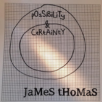 James Thomas - Possibility & Certainty