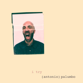 Antonio Palumbo - I Try
