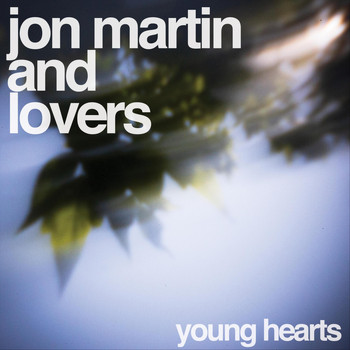 Jon Martin and Lovers - Young Hearts