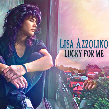Lisa Azzolino - Lucky for Me
