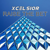 XCELSIOR / - Raise The Bet