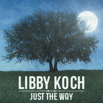 Libby Koch - Just the Way (Live)