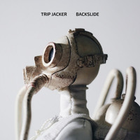 Trip Jacker - Backslide