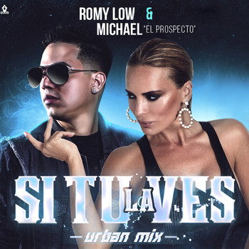Romy Low and Michael "El Prospecto" - Si Tu la Ves (Urban Remix)