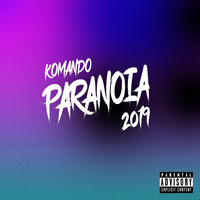 Komando - Paranoia (Explicit)