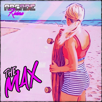 Arcade Riviera - The Max