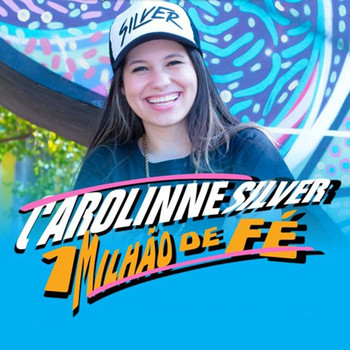 Carolinne Silver - 1 Milhão de Fé