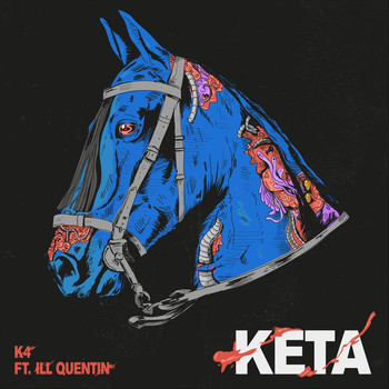 K4 - Keta (feat. Ill Quentin) (Explicit)