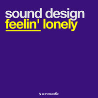 Sound Design - Feelin' Lonely