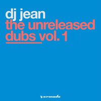 DJ Jean - The Unreleased Dubs Vol. 1