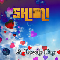 Shimi / - A Lovely Day
