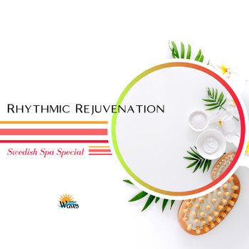 Various Artists - Rhythmic Rejuvenation - Swedish Spa Special