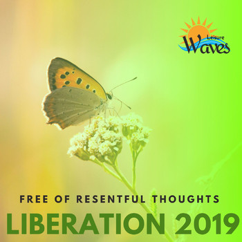 Various Artists - Liberation 2019 - Free of Resentful Thoughts