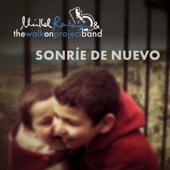 Mikel Renteria & The Walk on Project Band - Sonríe de nuevo