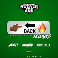 Stevie Joe - Right Back Lit (Reloaded) [feat. Lazy-Boy, Mozzy & Young Gully] (Explicit)