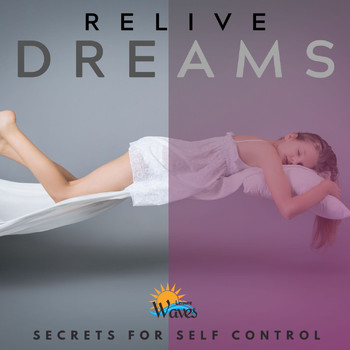 Various Artists - Relive Dreams - Secrets for Self Control
