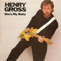 Henry Gross - She's My Baby