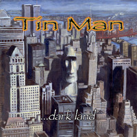 Tin Man - Dark Land (Explicit)