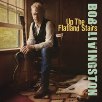 Bob Livingston - Up the Flatland Stairs