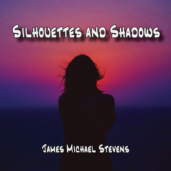 James Michael Stevens - Silhouettes and Shadows - Reflective Piano