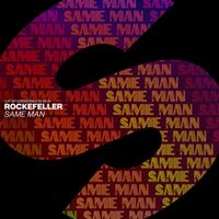 Rockefeller - Same Man