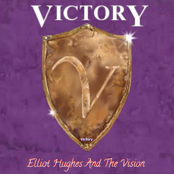 Elliot Hughes and The Vision - Victory
