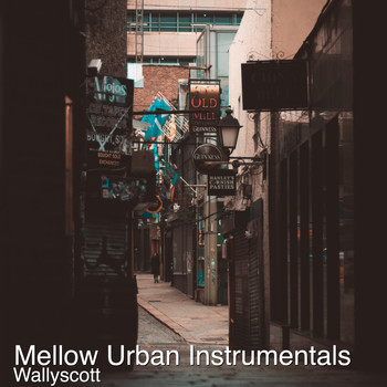 Wallyscott - Mellow Urban Instrumentals
