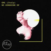 GML (Italy) - No Sunshine EP