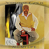 Young Gold - All My Life (Explicit)