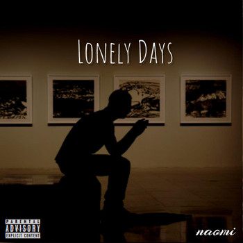 Naomi - Lonely Days