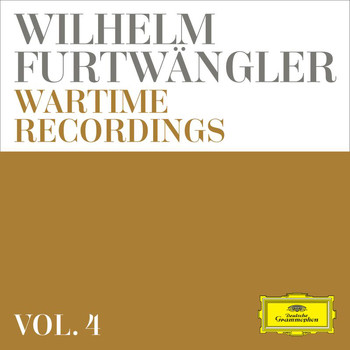 Wilhelm Furtwängler - Wilhelm Furtwängler: Wartime Recordings (Vol. 4)
