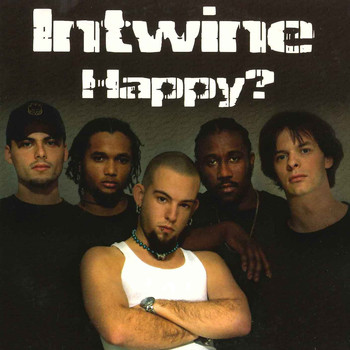 Intwine - Happy? (Explicit)