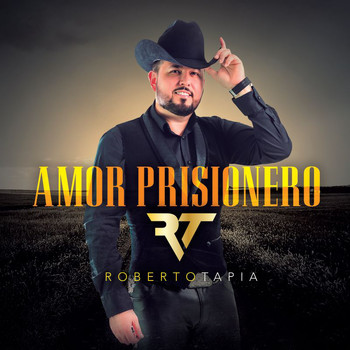 Roberto Tapia - Amor Prisionero