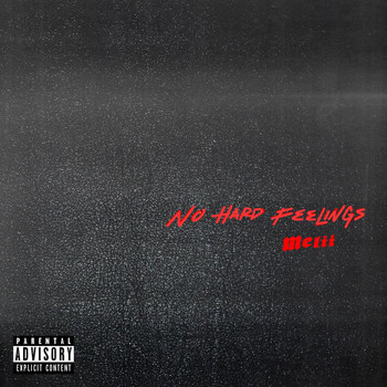 Melii - No Hard Feelings (Explicit)