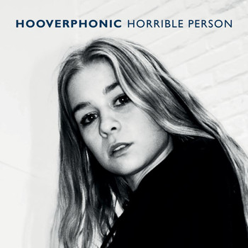 Hooverphonic - Horrible Person