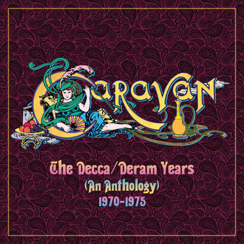 Caravan - The Decca / Deram Years (An Anthology) 1970 - 1975