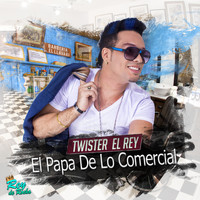 Twister el Rey - El Papá de Lo Comercial