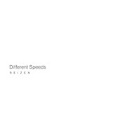 Reizen - Different Speeds