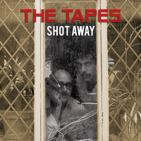 The Tapes - Shot Away