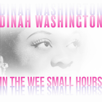 Dinah Washington - In the Wee Small Hours