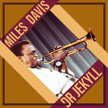 Miles Davis - Dr Jekyll