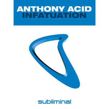 Anthony Acid - Infatuation