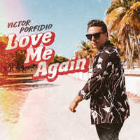 Victor Porfidio - Love Me Again (Extended Mix)