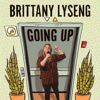 Brittany Lyseng - Going Up (Explicit)