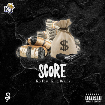 K3 - Score (feat. King Brainz) (Explicit)