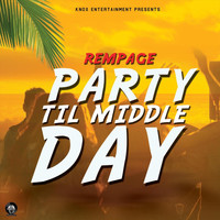 Rempage - Party Til Middle Day