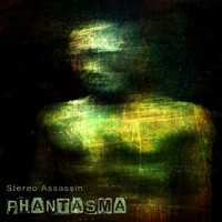 Stereo Assassin - Phantasma